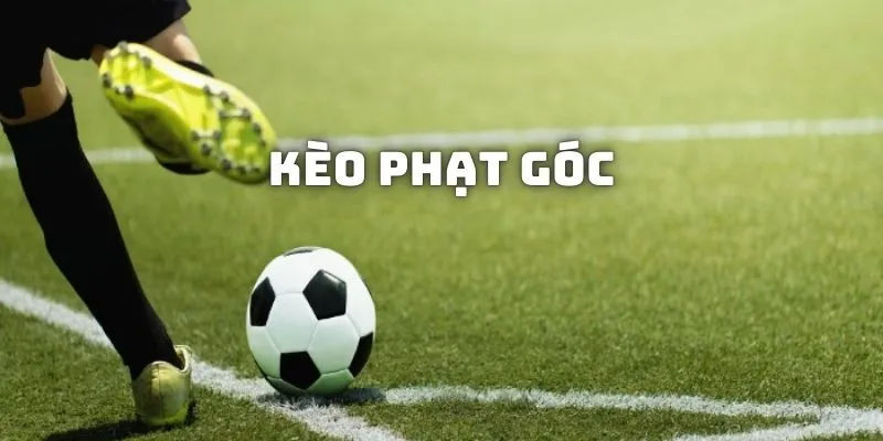 Giải thích kèo phạt góc
