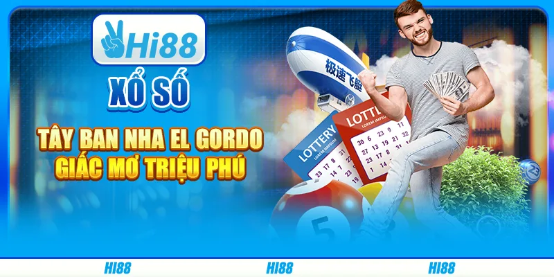 Xổ Số Tây Ban Nha El Gordo - Giấc Mơ Triệu Phú Từ Hi88