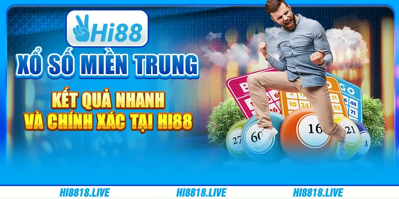 Xổ Số Miền Trung - Kết Quả Nhanh Và Chính Xác Tại Hi88
