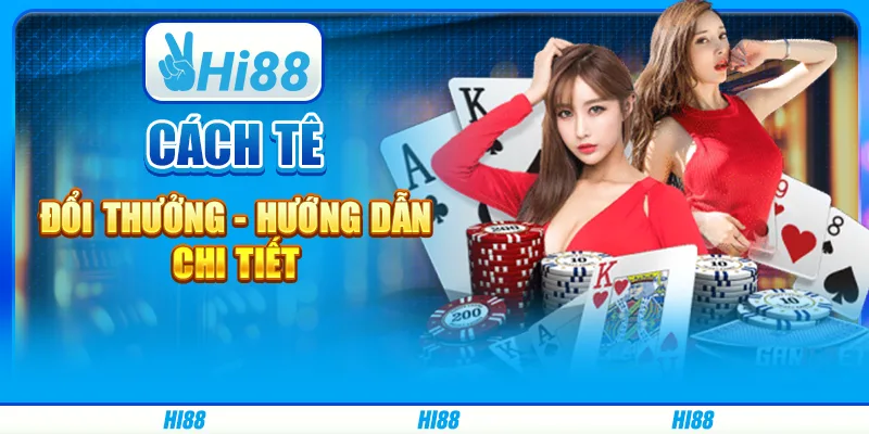 Cách tê đổi thưởng - hướng dẫn chi tiết từ Hi88