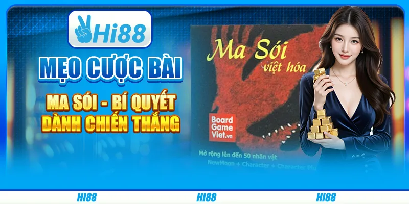 Mẹo cược bài ma sói - Bí quyết dành chiến thắng từ Hi88